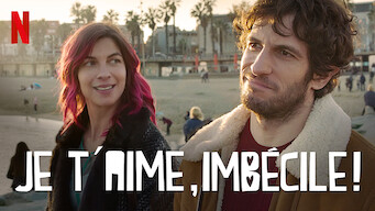 Je t'aime, imbécile ! (2019)