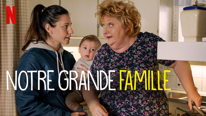 Notre Grande Famille Saison 4 Streaming Notre grande famille (2019) - Netflix | Flixable